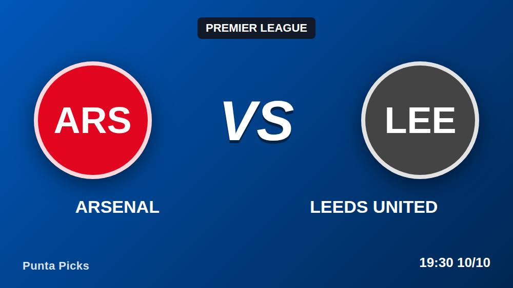 Arsenal vs Leeds: Inside the -270 Line and the 2.5 Total